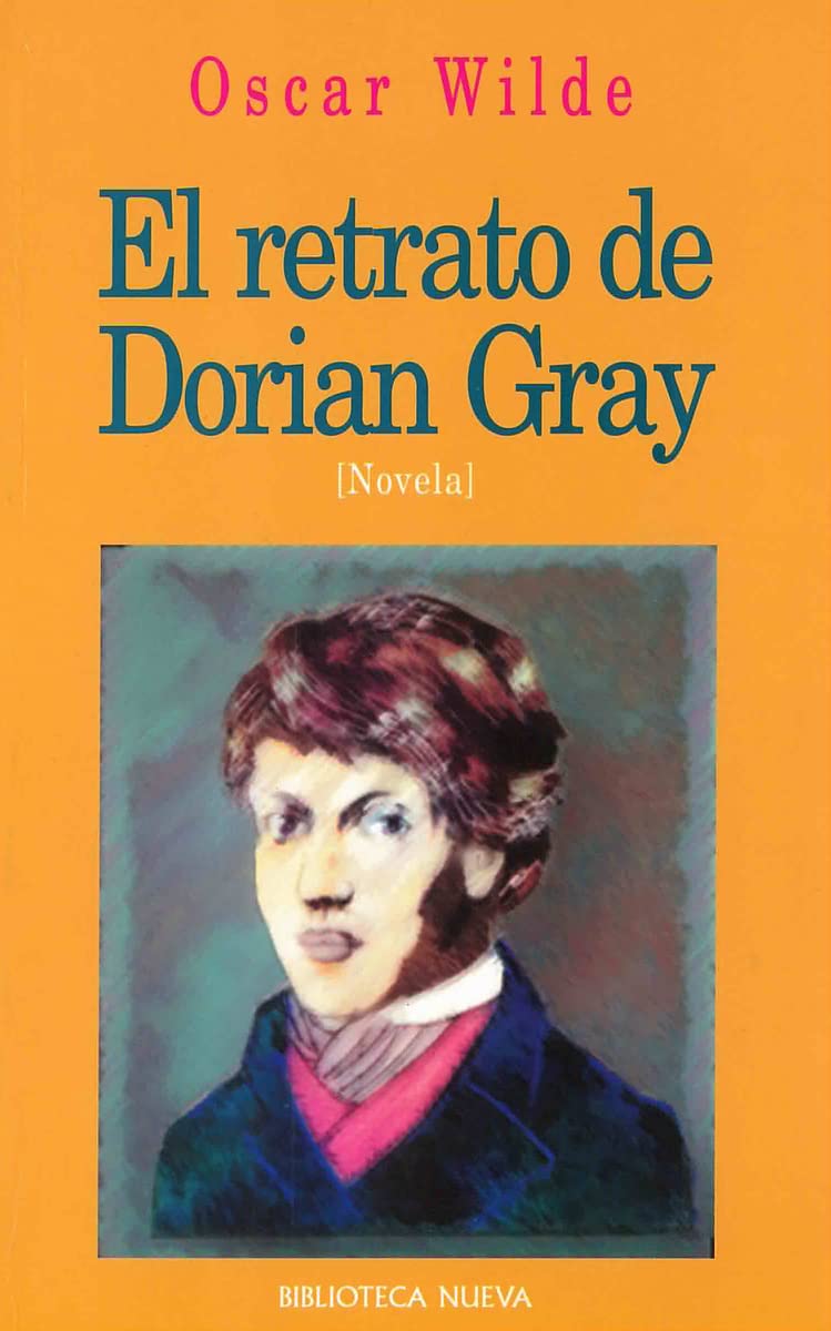 El retrato de Dorian Gray (Biblioteca Oscar Wilde, Band 53) Classics