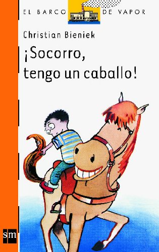 Socorro, Tengo Un Caballo!/ Help, I Have a Horse! book