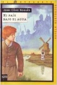 Mi país bajo el agua (El navegante, Band 3) Novels & Short Stories