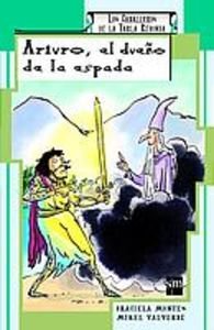Arturo, el dueño de la espada (Mitos y leyendas, Band 1) Novels & Short Stories
