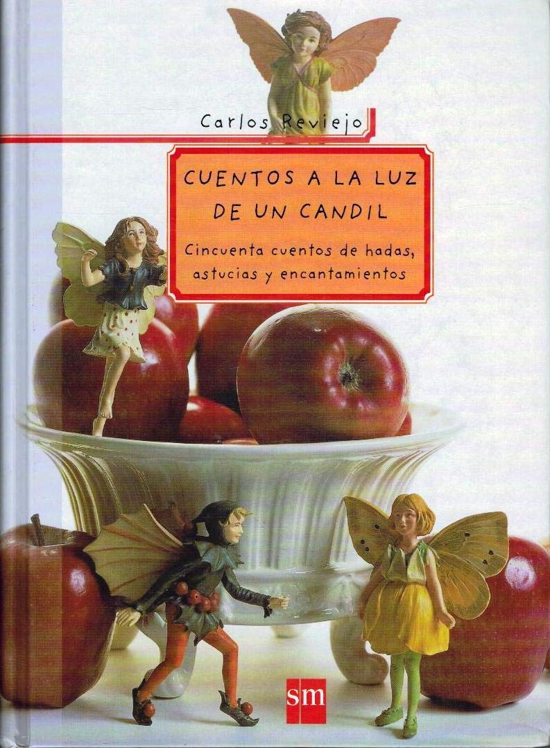 Cuentos a la luz de un candil/ Stories in View of an Oil Lamp Fairy Tales & Legends