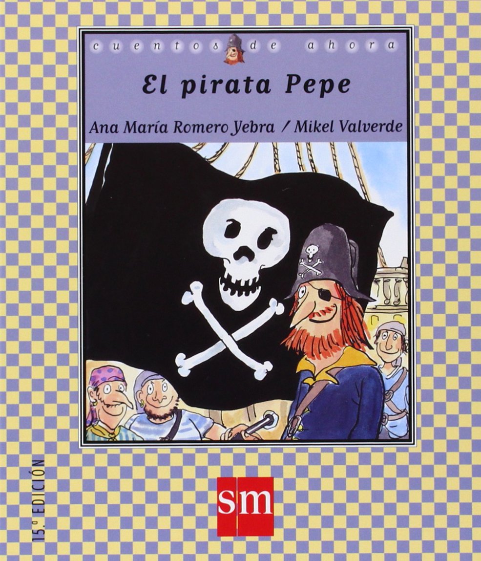 El pirata Pepe (Cuentos de ahora, Band 42) Contemporary literature
