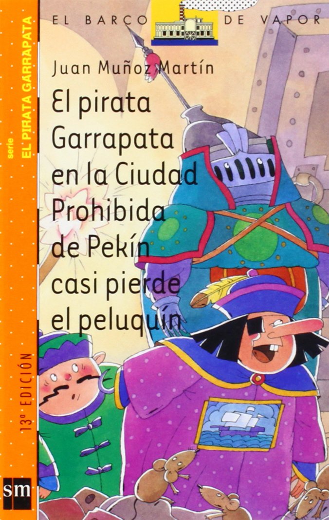 El pirata Garrapata en la Ciudad Prohibida de Pekín (El Barco de Vapor Naranja, Band 9) Contemporary literature