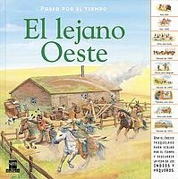 El lejano oeste/ The Far West: 4 (Paseo por el tiempo) book