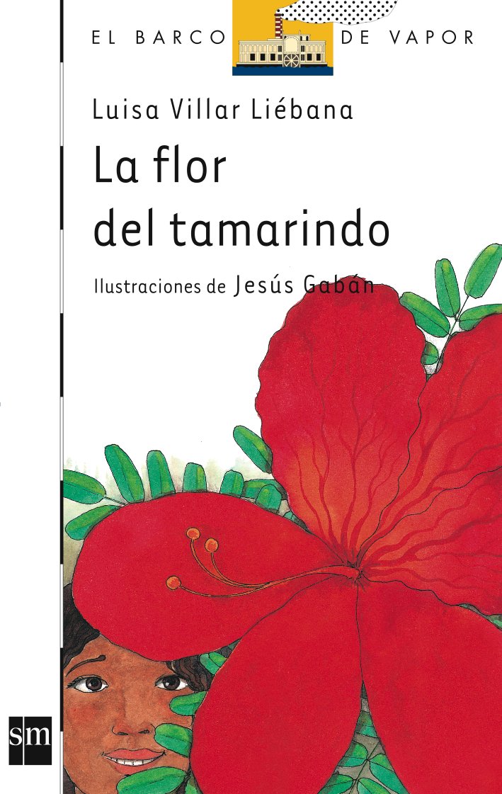 La flor del tamarindo (El Barco de Vapor Blanca, Band 94) Social Sciences