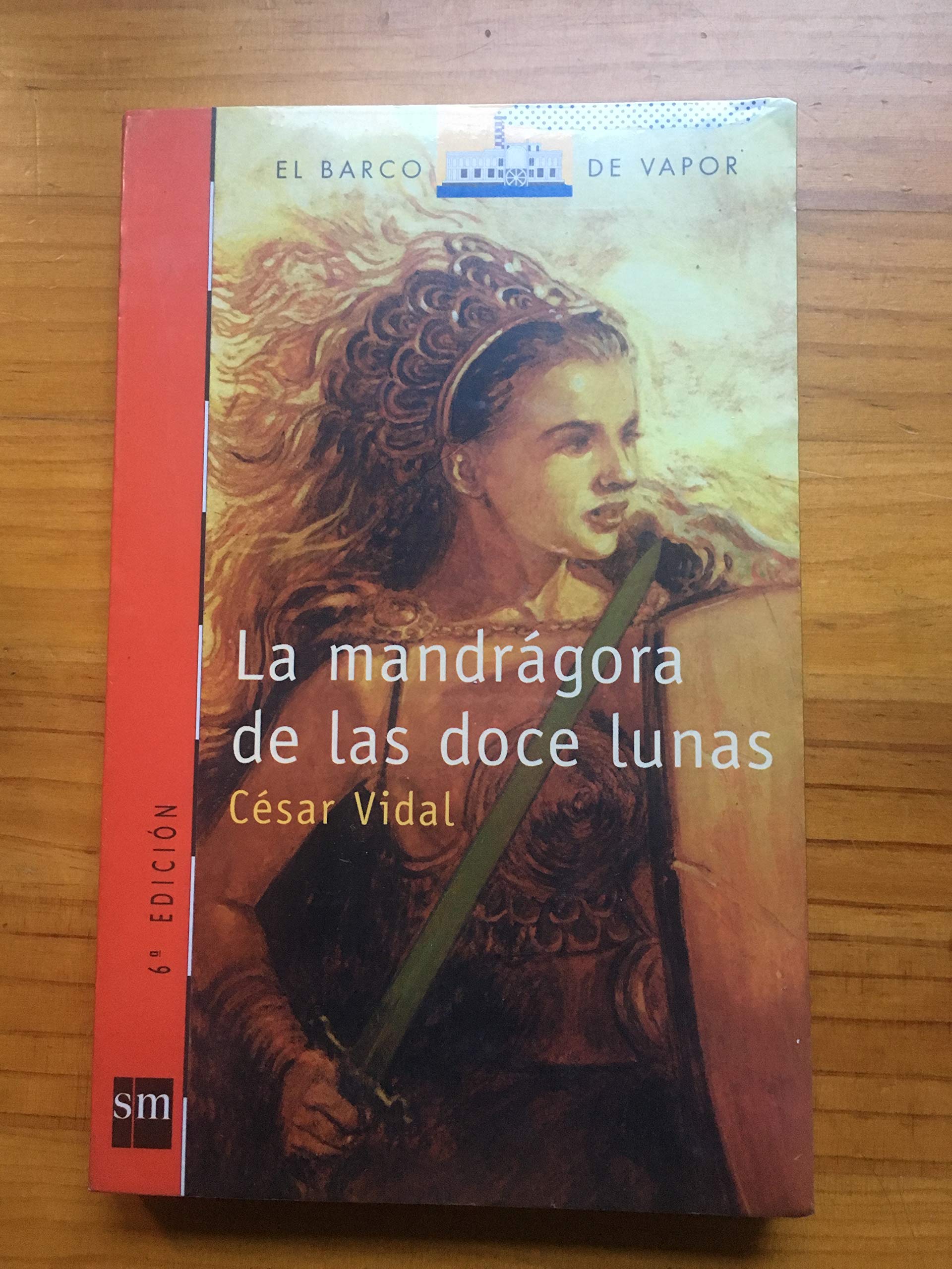 La mandrágora de las doce lunas (El Barco de Vapor Roja, Band 137) Contemporary literature