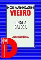 Diccionario Didáctico Vieiro. Lengua Gallega.: Lingua Galega book