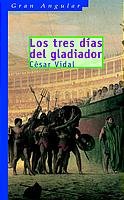Los Tres Dias Del Gladiador/ The Three Days Of the Gladiator book