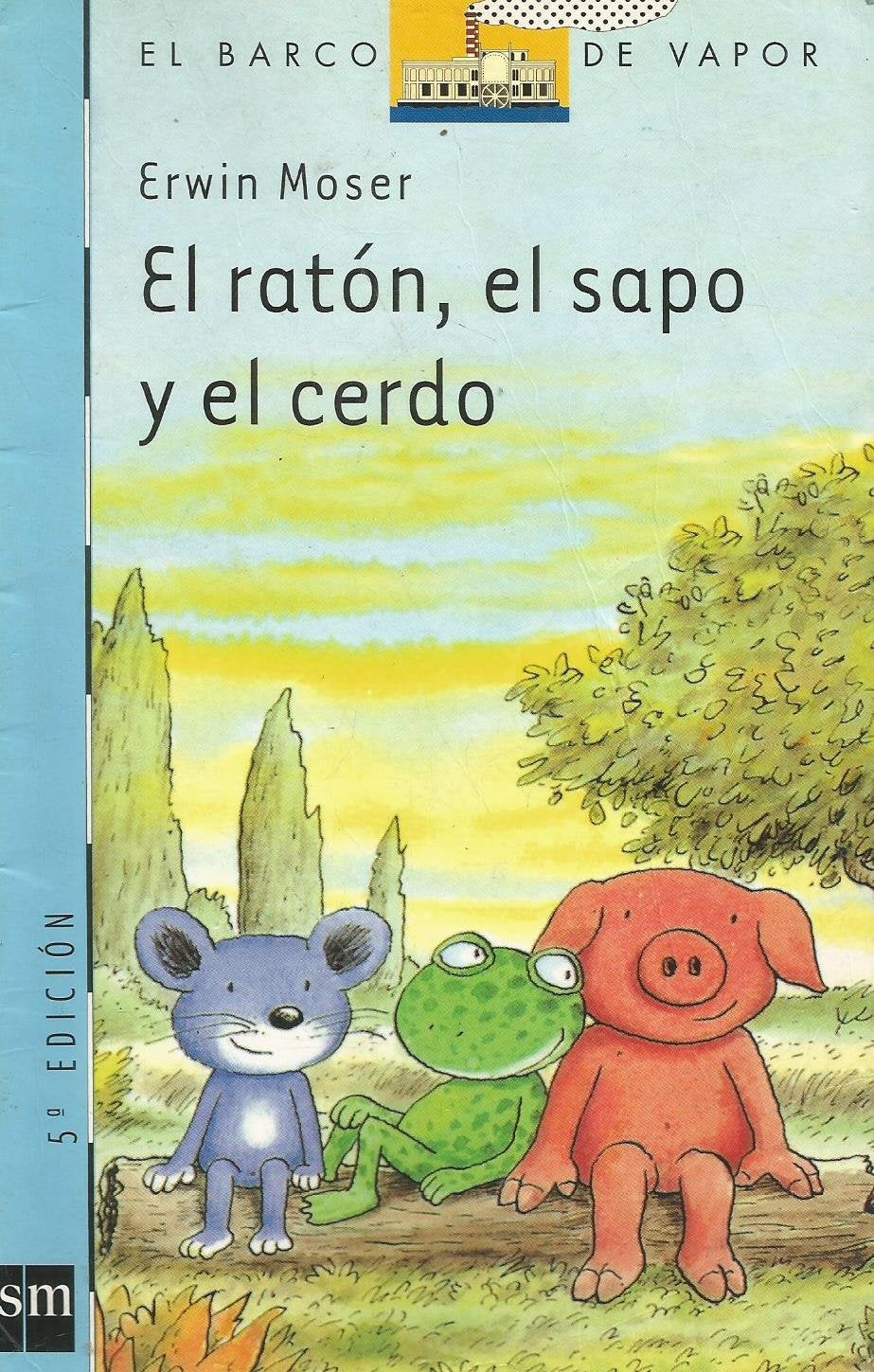 El raton, el sapo y el cerdo / The Mouse, the Frog, and the Pig book