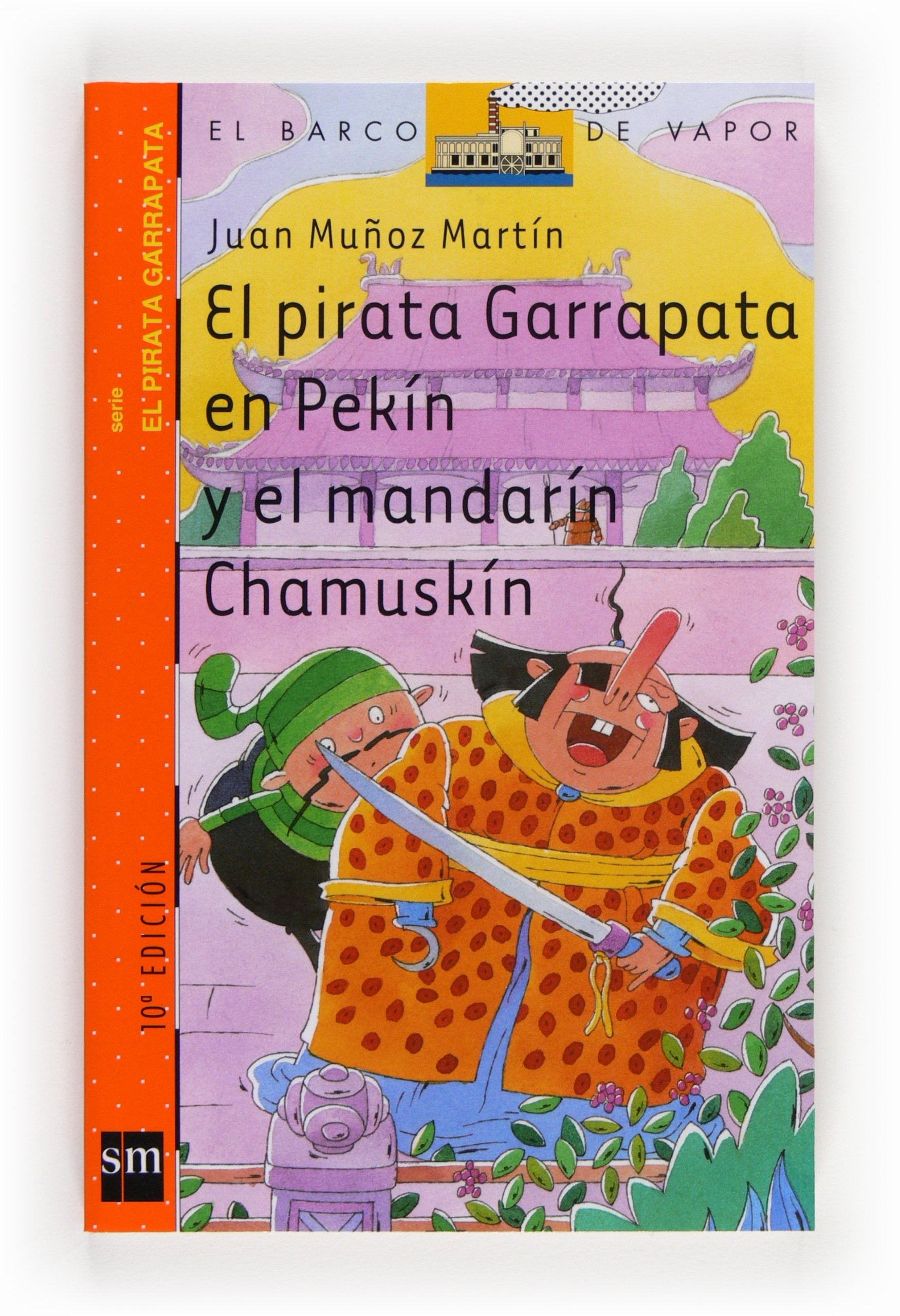 El pirata Garrapata en Pekín y el mandarín Chamusquín (El Barco de Vapor Naranja, Band 8) Social Sciences
