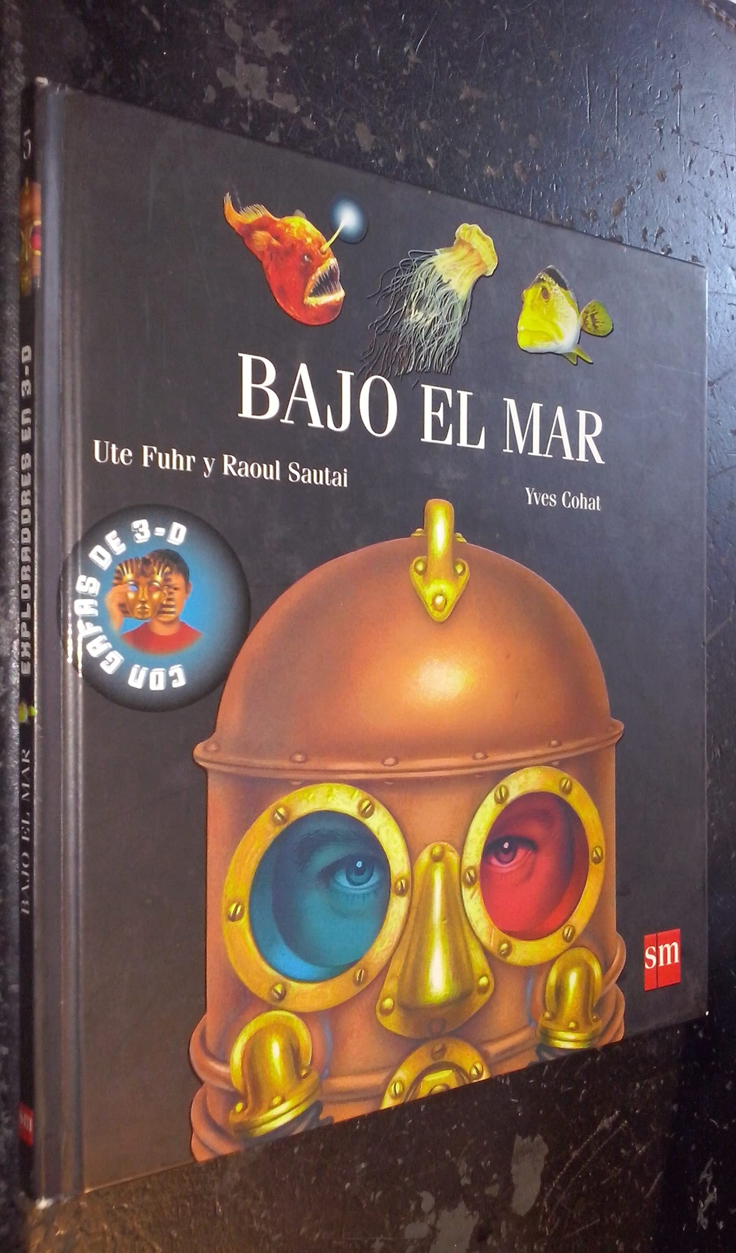Bajo el mar (Exploradores en 3d, Band 5) Non-fiction