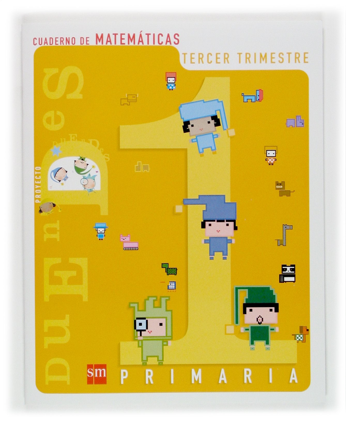 Cuaderno de Matemáticas. 1 Primaria, 3 Trimestre. Proyecto Duendes Non-fiction