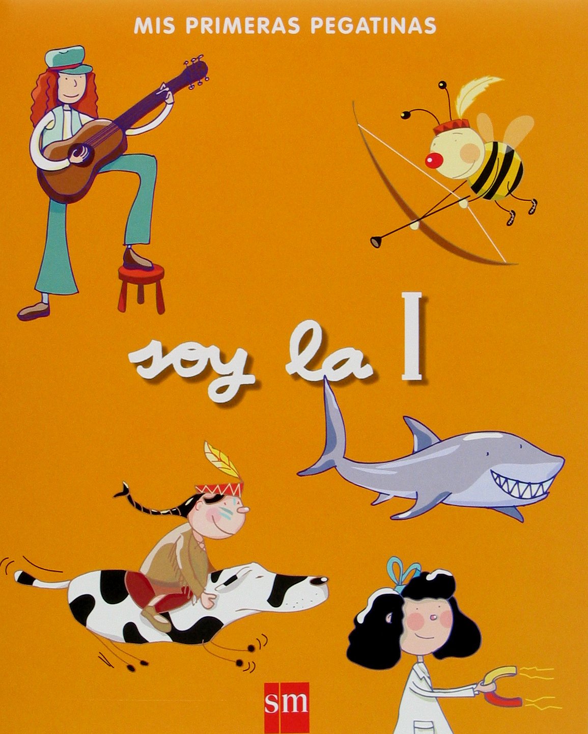Soy la I (Mis primeras pegatinas) Non-fiction