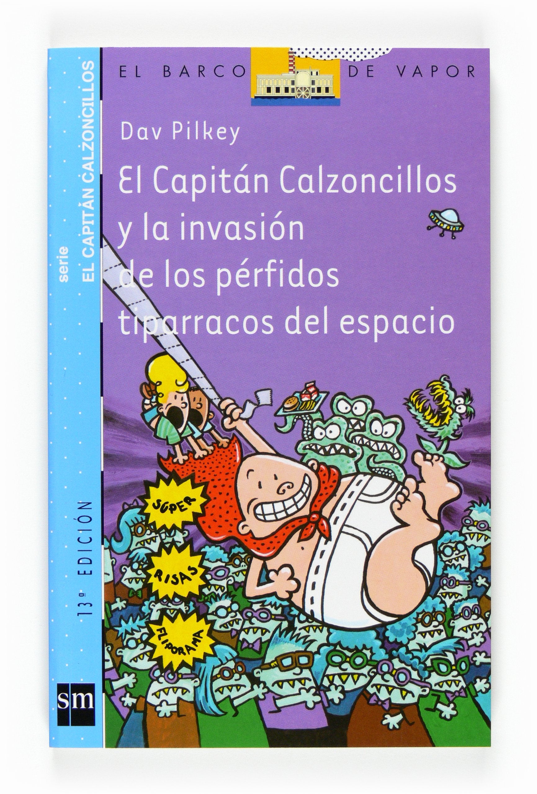 El Capitán Calzoncillos y la invasión de los pérfidos tiparracos del espacio (Barco de Vapor Azul, Band 3) Social Sciences