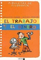 El trabajo y el dinero (Piruletas de filosofía, Band 2) Social Sciences