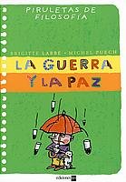 La guerra y la paz (Piruletas de filosofía) Non-fiction