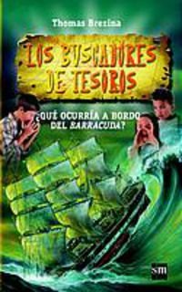 ¿Qué ocurría a bordo del Barracuda? (Los buscadores de tesoros, Band 3) Novels & Short Stories