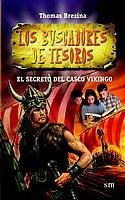 El secreto del casco vikingo (Los buscadores de tesoros, Band 4) Novels & Short Stories