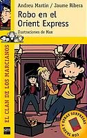Robo en el Orient Express (El clan de los marcianos, Band 6) Novels & Short Stories