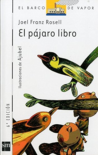 El pájaro libro (El Barco de Vapor Blanca, Band 95) Social Sciences
