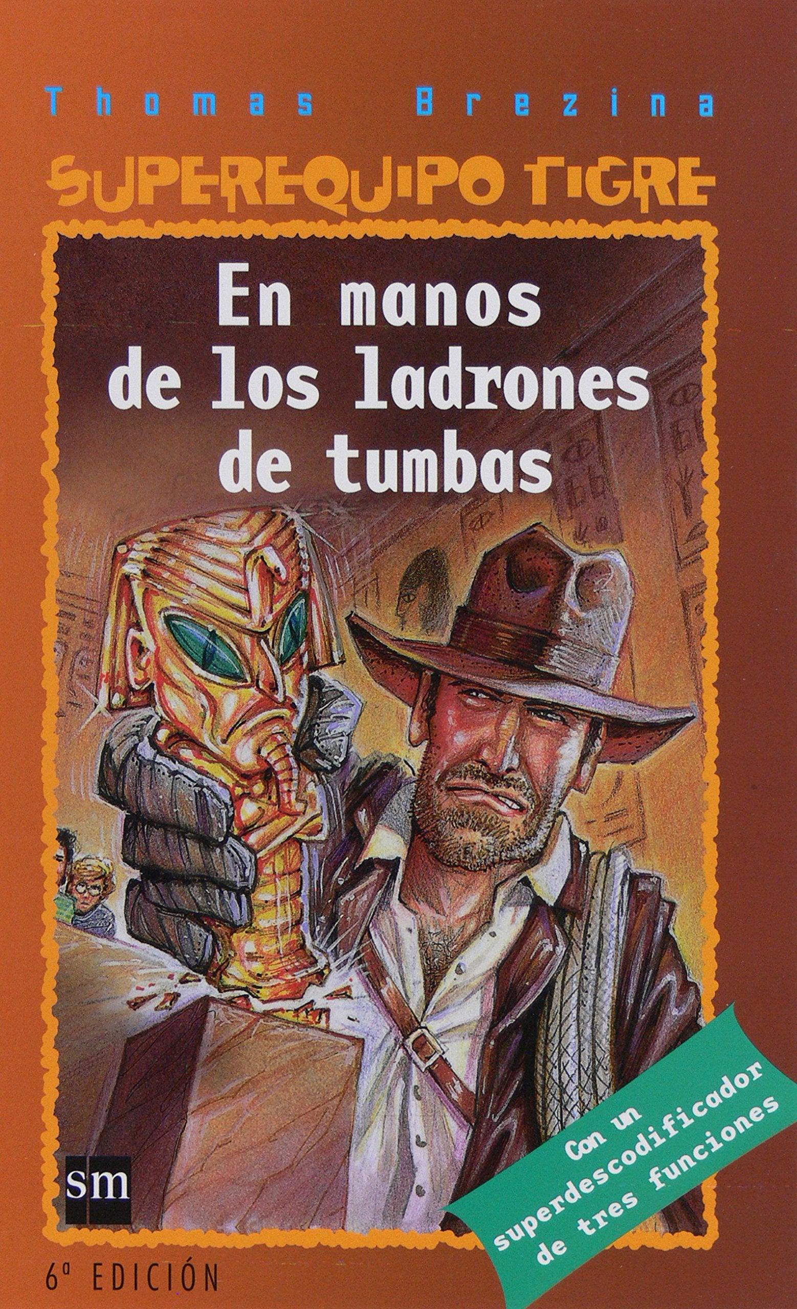En manos de los ladrones de tumbas (Equipo tigre, Band 4) Contemporary literature
