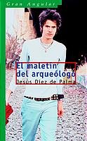 El maletín del arqueólogo (Gran Angular, Band 234) Fiction