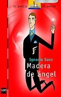 Madera de ángel (Barco de Vapor Roja, Band 147) Contemporary literature