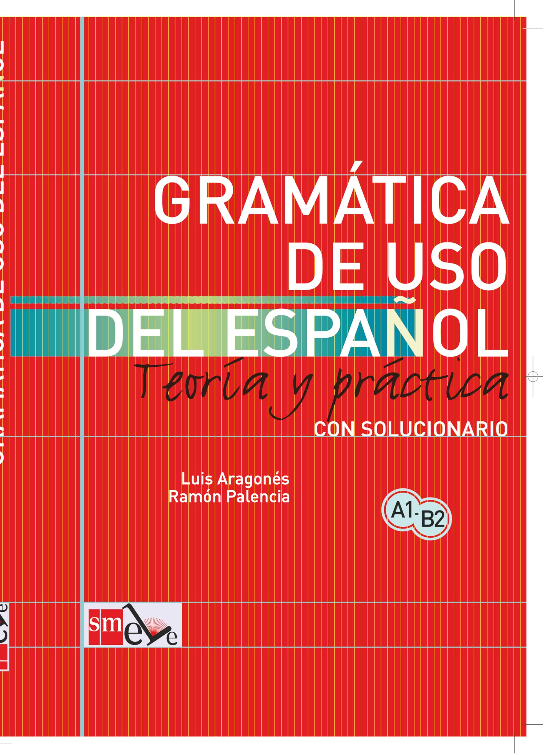 Gramática de uso del español: Teoría y práctica A1-B2 Foreign Languages ​​& Dictionaries