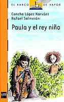 Paula Y El Rey Nino: 155 (El Barco De Vapor) book