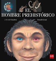 El hombre prehistórico (Exploradores en 3d, Band 8) Non-fiction