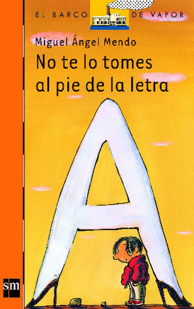 No te lo tomes al pie de la letra (El Barco de Vapor Naranja, Band 157) Contemporary literature