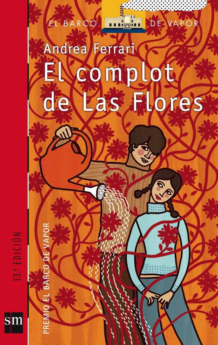 El complot de las flores (El Barco de Vapor Roja, Band 152) Contemporary literature