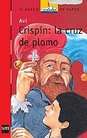 Crispin: la cruz de plomo (El Barco de Vapor Roja, Band 156) Fiction