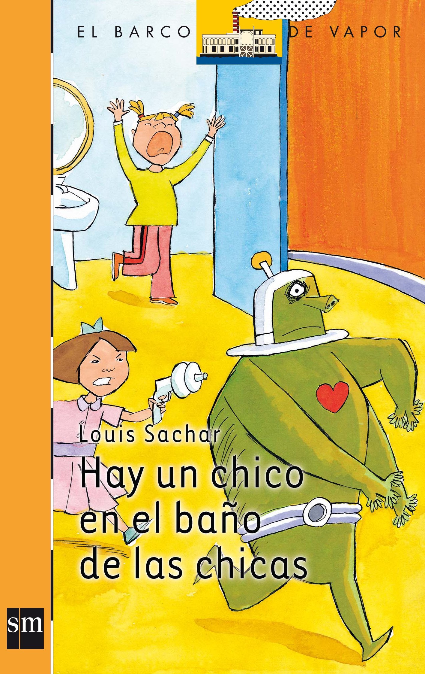 ¡Hay un chico en el baño de las chicas! (El Barco de Vapor Naranja, Band 161) Social Sciences