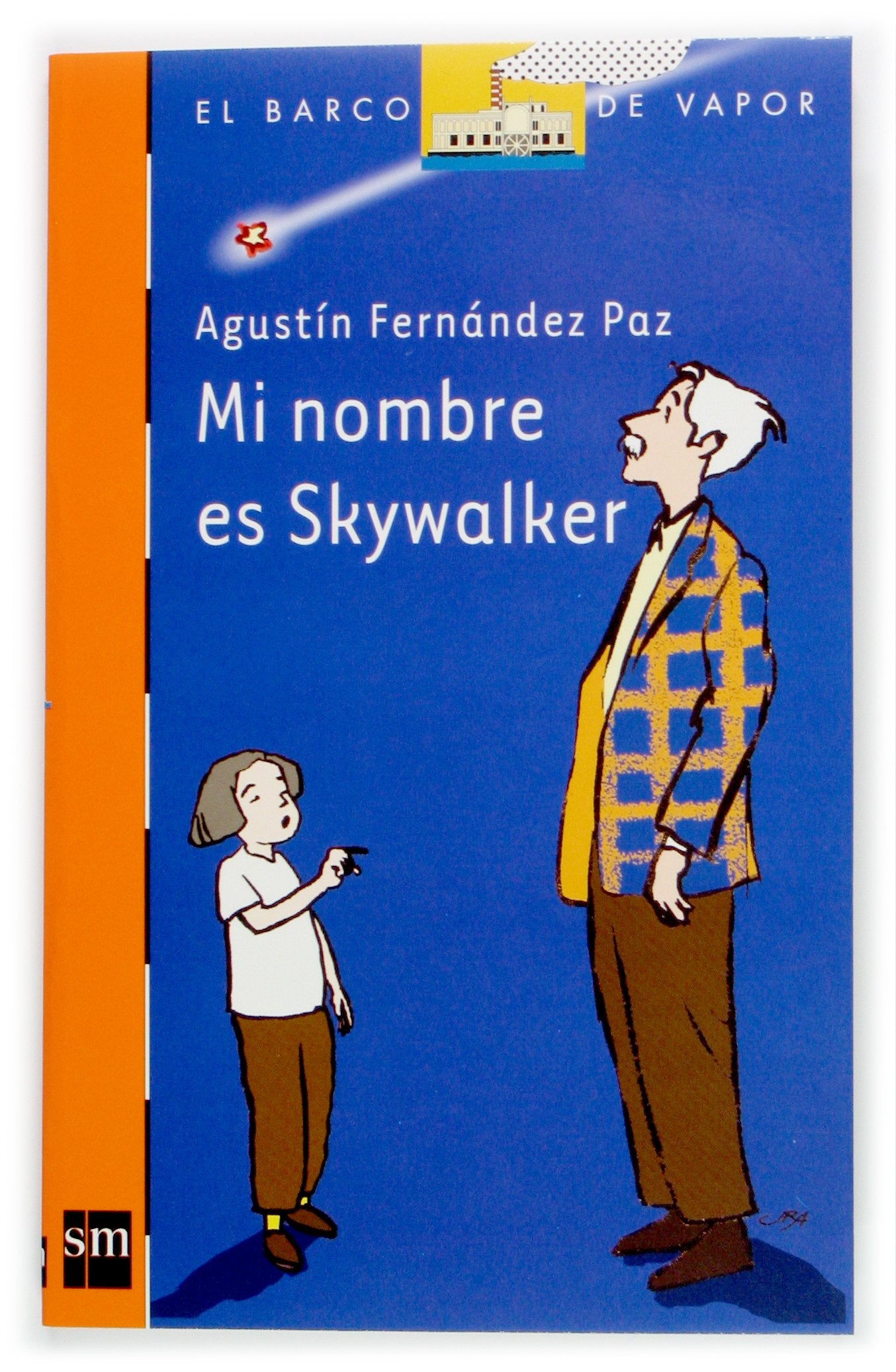 Mi nombre es Skywalker (El Barco de Vapor Naranja, Band 164) Social Sciences