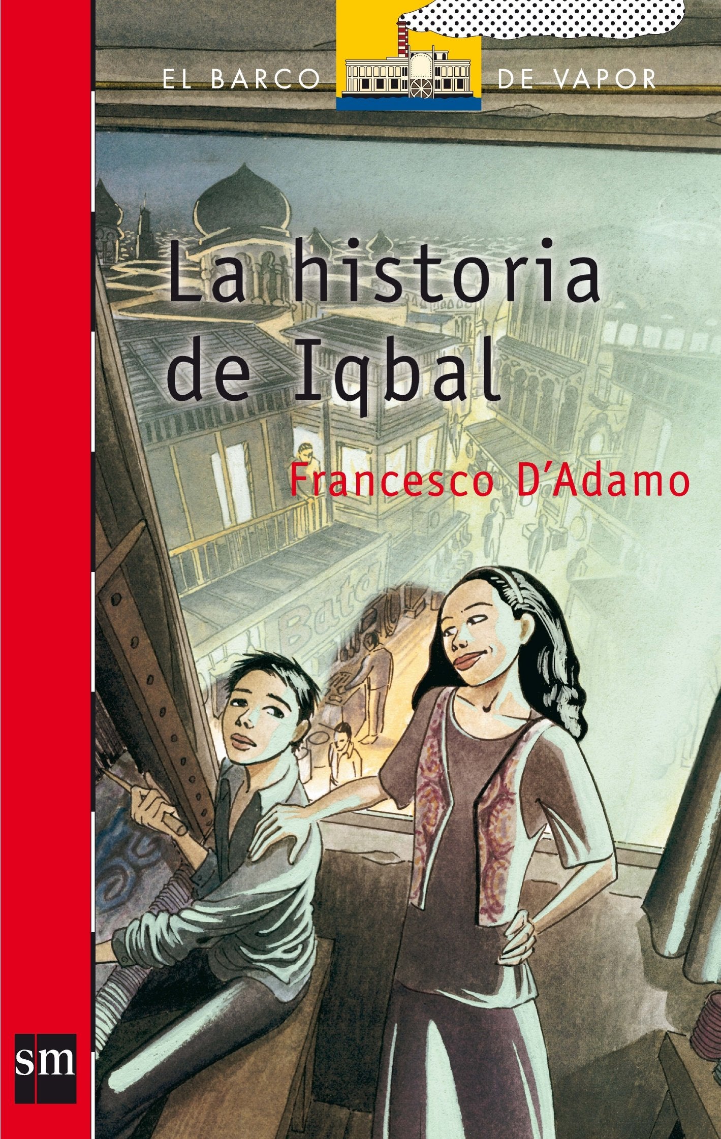 La historia de iqbal (El Barco de Vapor Roja, Band 157) Contemporary literature