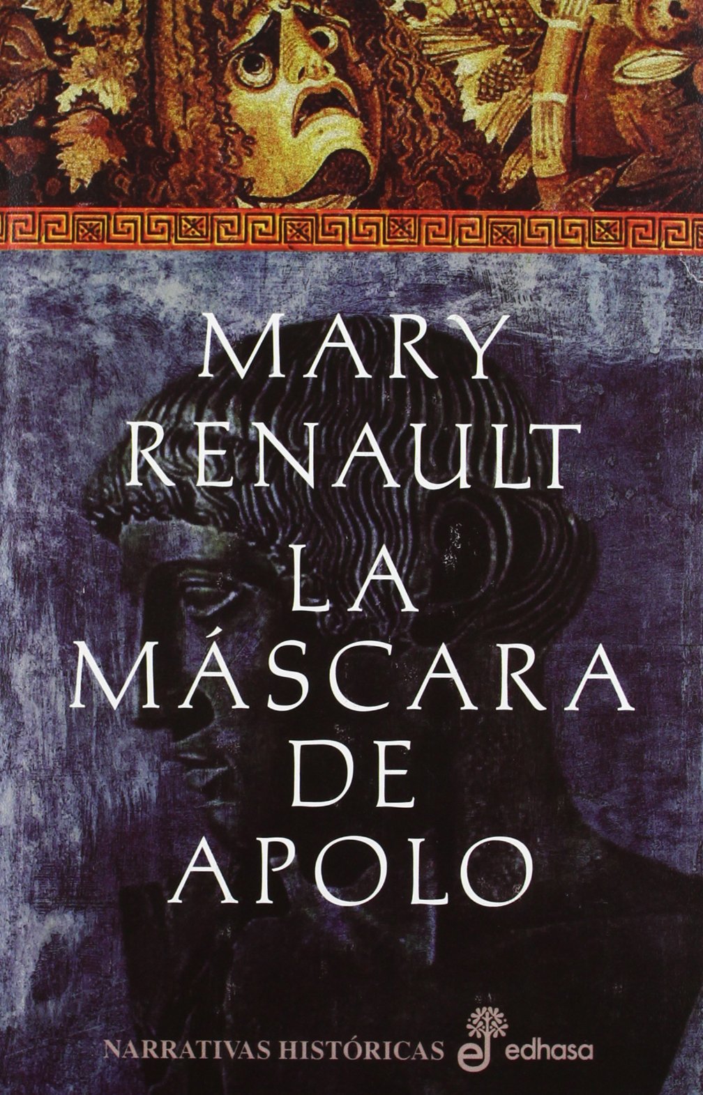 La m scara de Apolo (Narrativas Históricas) Books