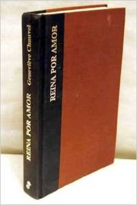 Reina por amor (Narrativas Históricas) Books
