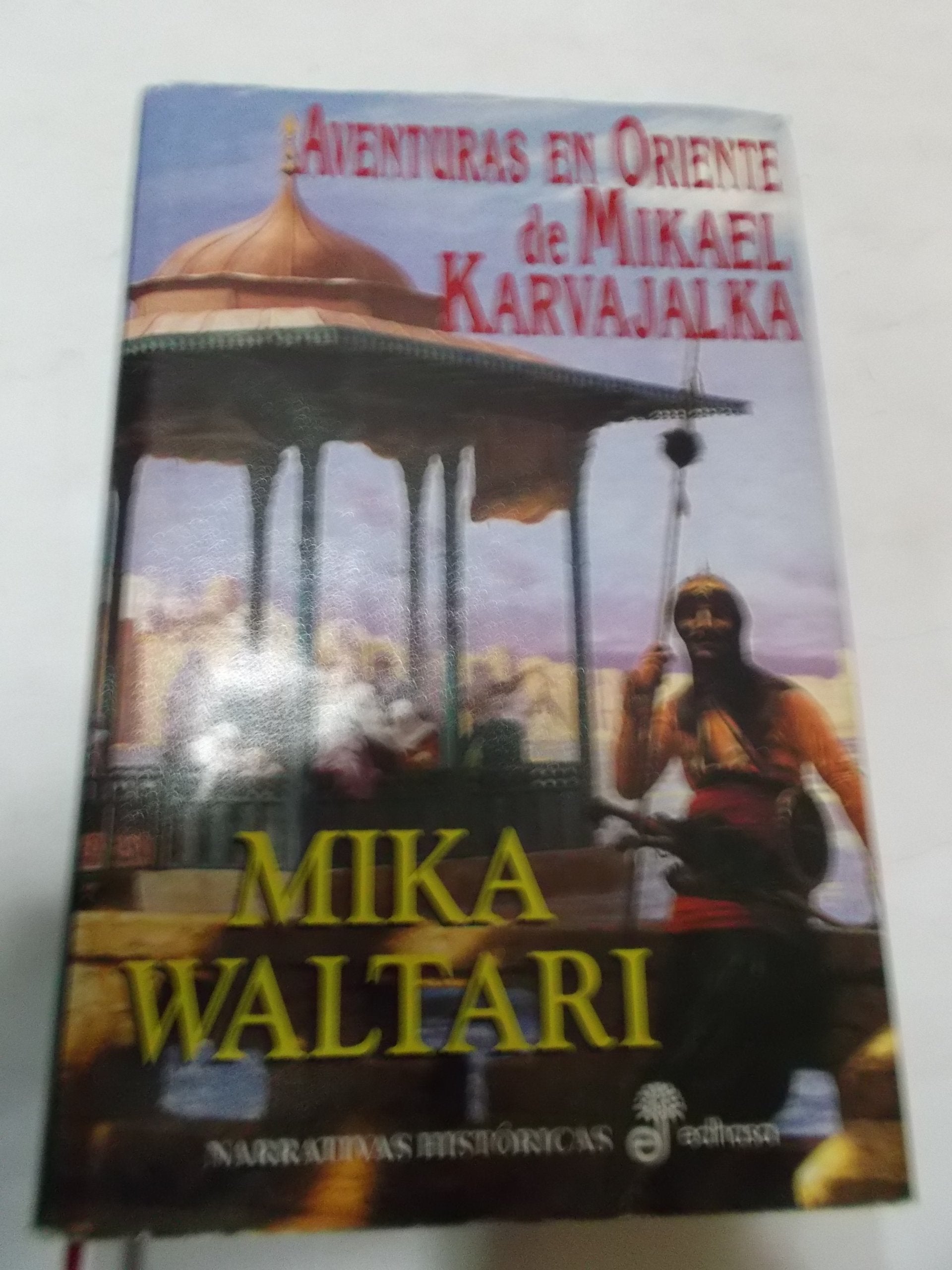 Aventuras en oriente de Mikael Karvajalka (Narrativas Históricas) Books