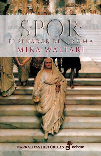 S.P.Q.R. el senador de Roma (Narrativas Históricas) Historical Fiction
