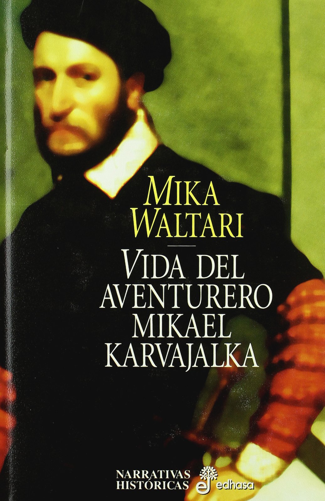Vida del Aventurero Mikael Karvajalka book