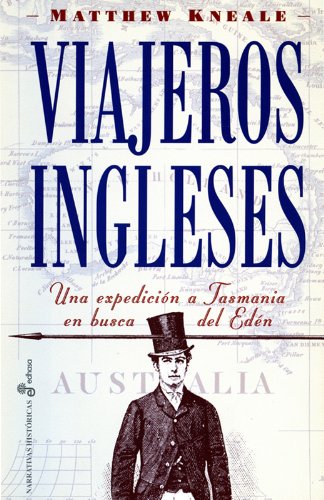 Viajeros ingleses. Expedici¢n a Tasmania en busca del Eden book