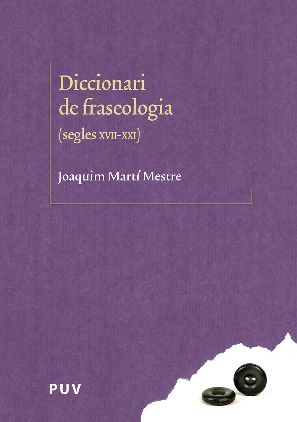 Diccionari de fraseologia (segles XVII-XX) (Colecció "Biblioteca Lingüistica Catalana", Band 32) Books