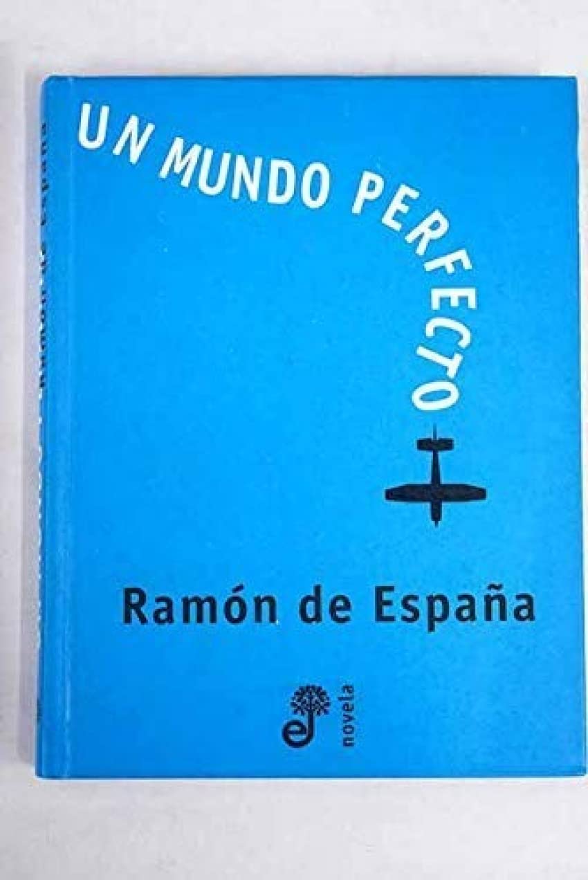 Un mundo perfecto (Spanish Edition) Books