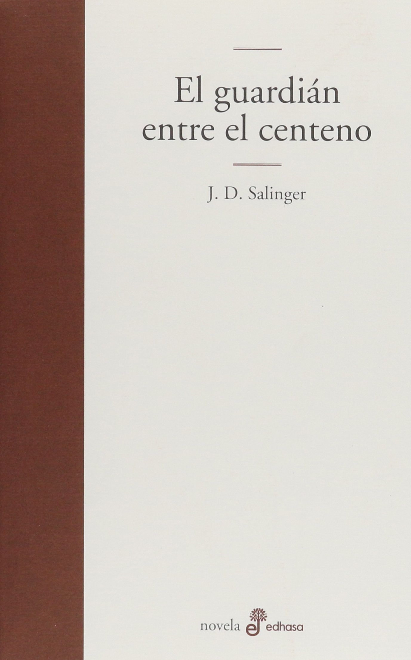El guardián entre el centeno (Edhasa Literaria) Contemporary literature