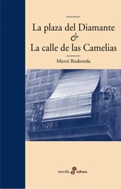 LA PLAZA DEL DIAMANTE et LA CALLE DE LAS CAMELIAS (Edhasa Literaria) Contemporary literature