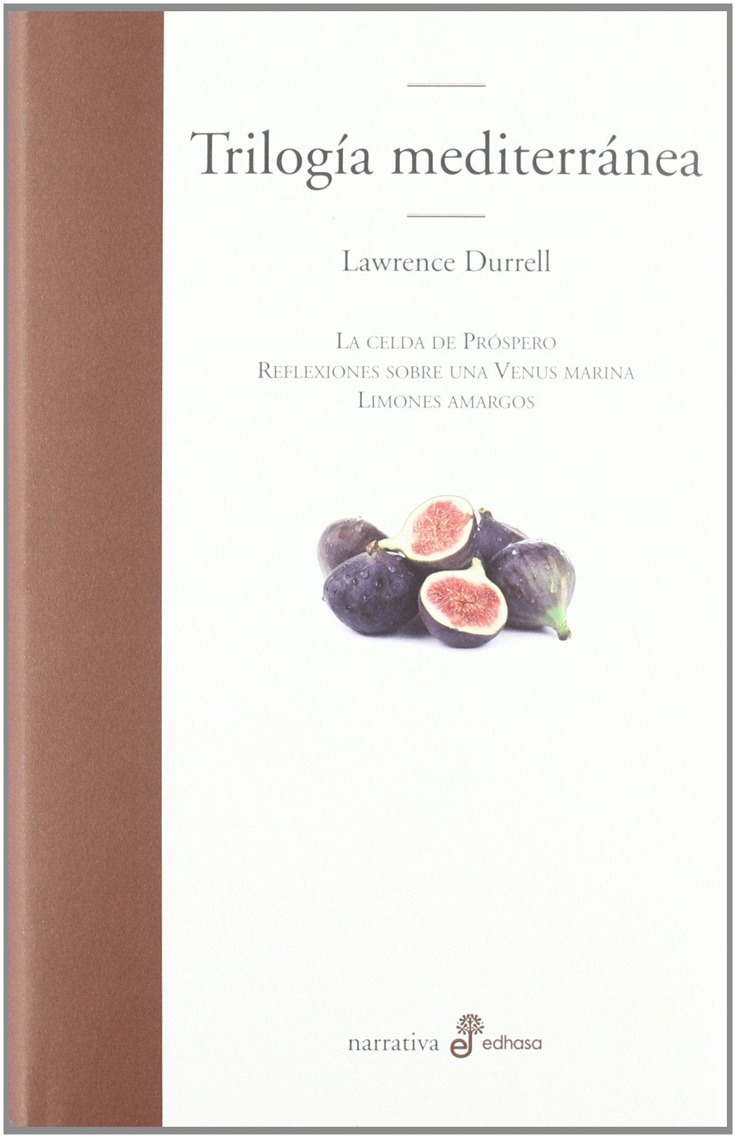 Durrell, L: Trilogía mediterránea : La celda de Próspero ; R Contemporary literature