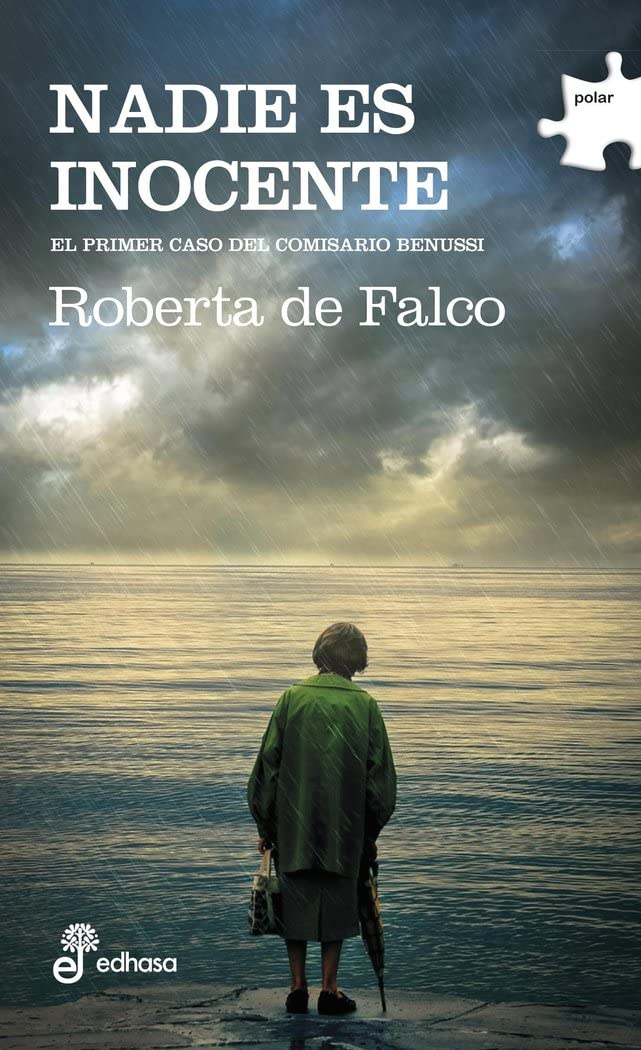 Nadie es inocente : el primer caso del comisario Benussi Contemporary literature