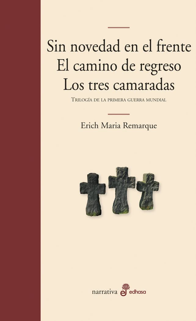 La trilogía de la primera guerra mundial: Sin novedad en el frente. El camino de regreso. Los tres camaradas book