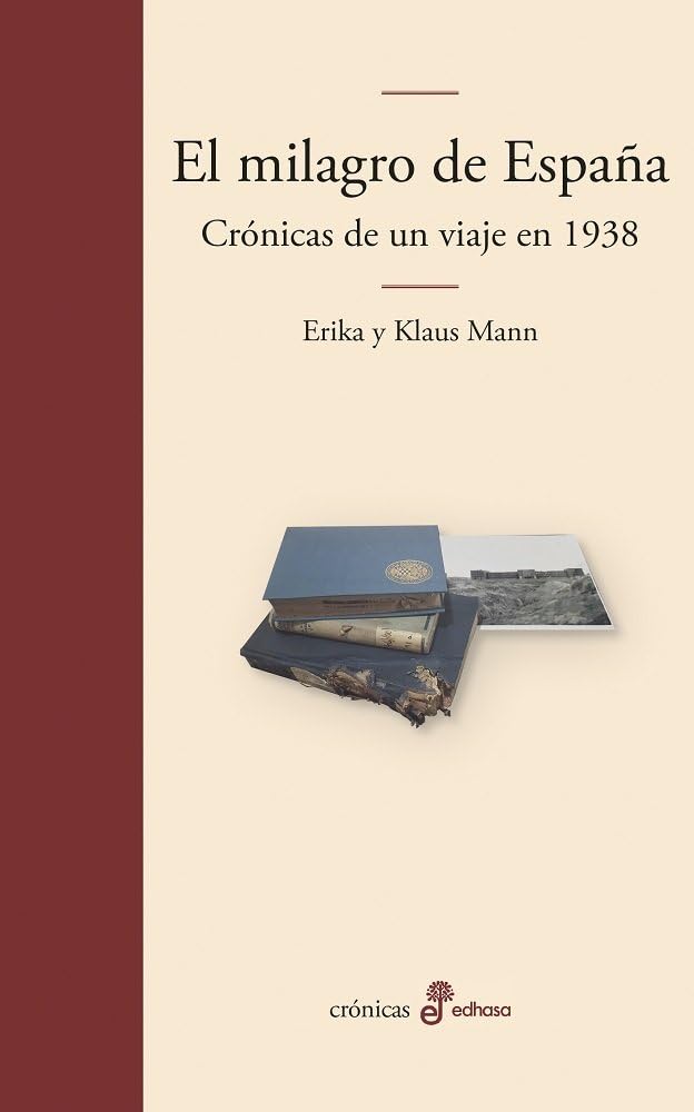 El milagro de España: Crónicas de un viaje en 1938 (Edhasa Literaria) Books